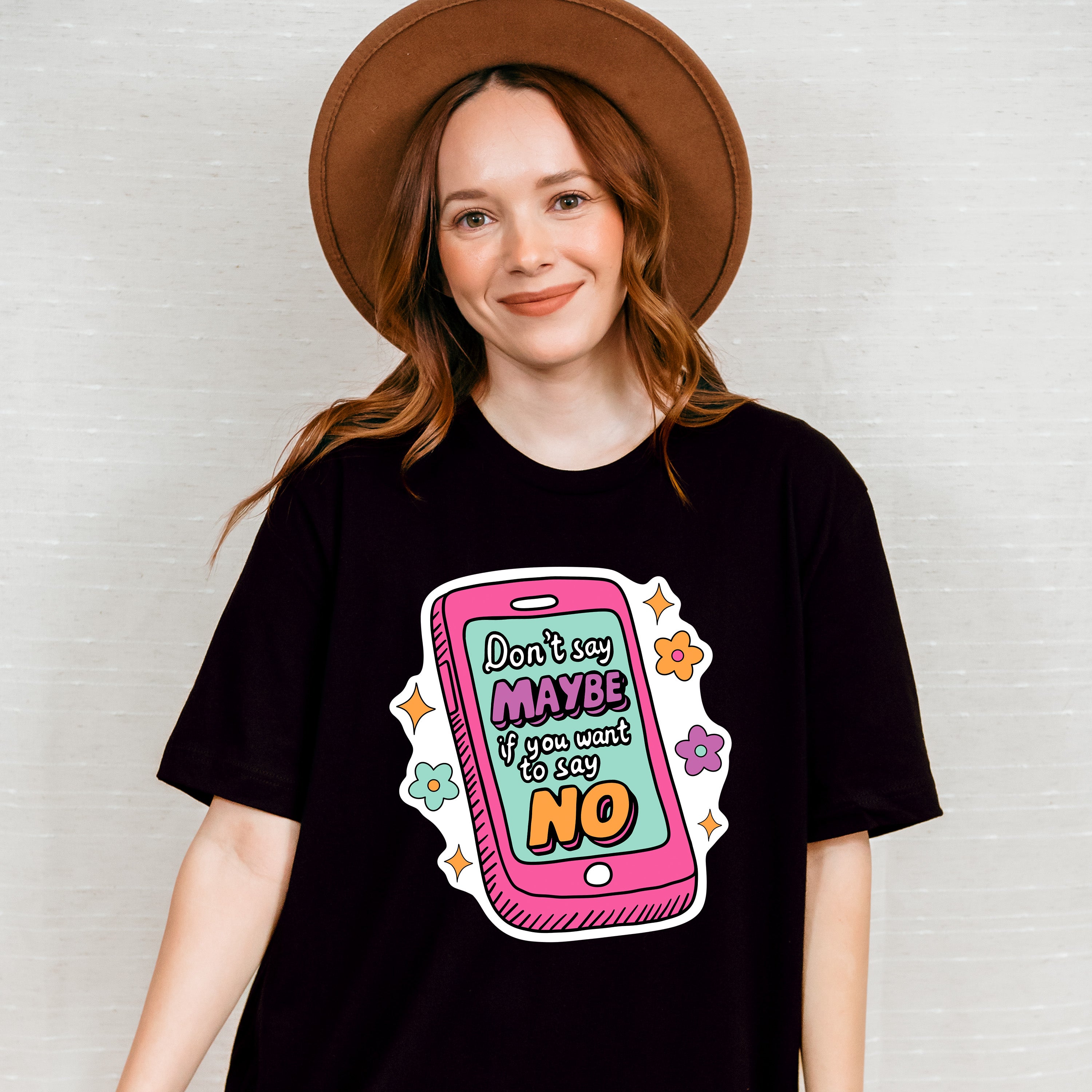 Don't Say Maybe If You Want To Say No - Mental Health Unisex Crewneck T-Shirt Sweatshirt Hoodie