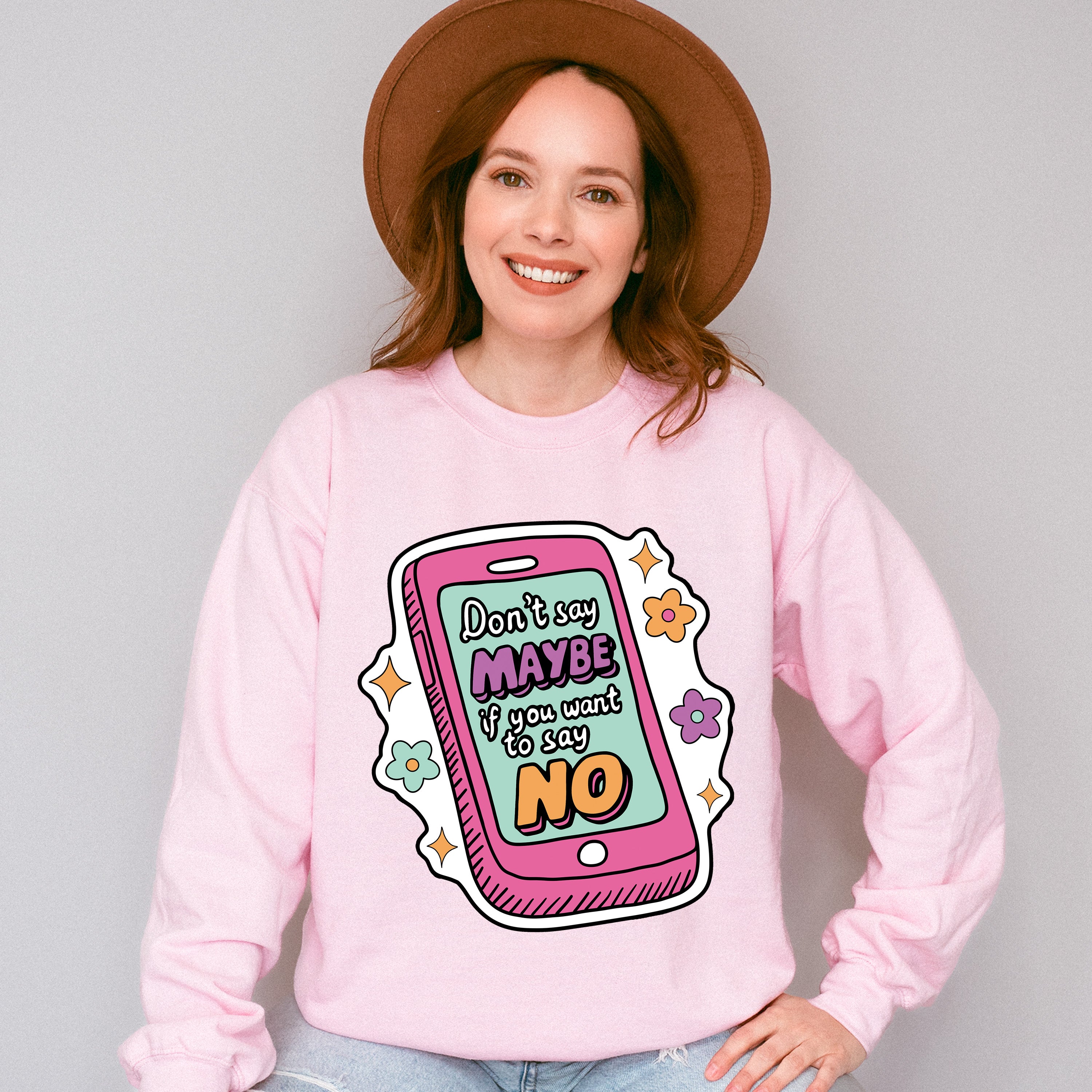 Don't Say Maybe If You Want To Say No - Mental Health Unisex Crewneck T-Shirt Sweatshirt Hoodie