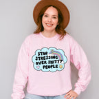 Stop Stressing Over Shitty People - Mental Health Unisex Crewneck T-Shirt Sweatshirt Hoodie