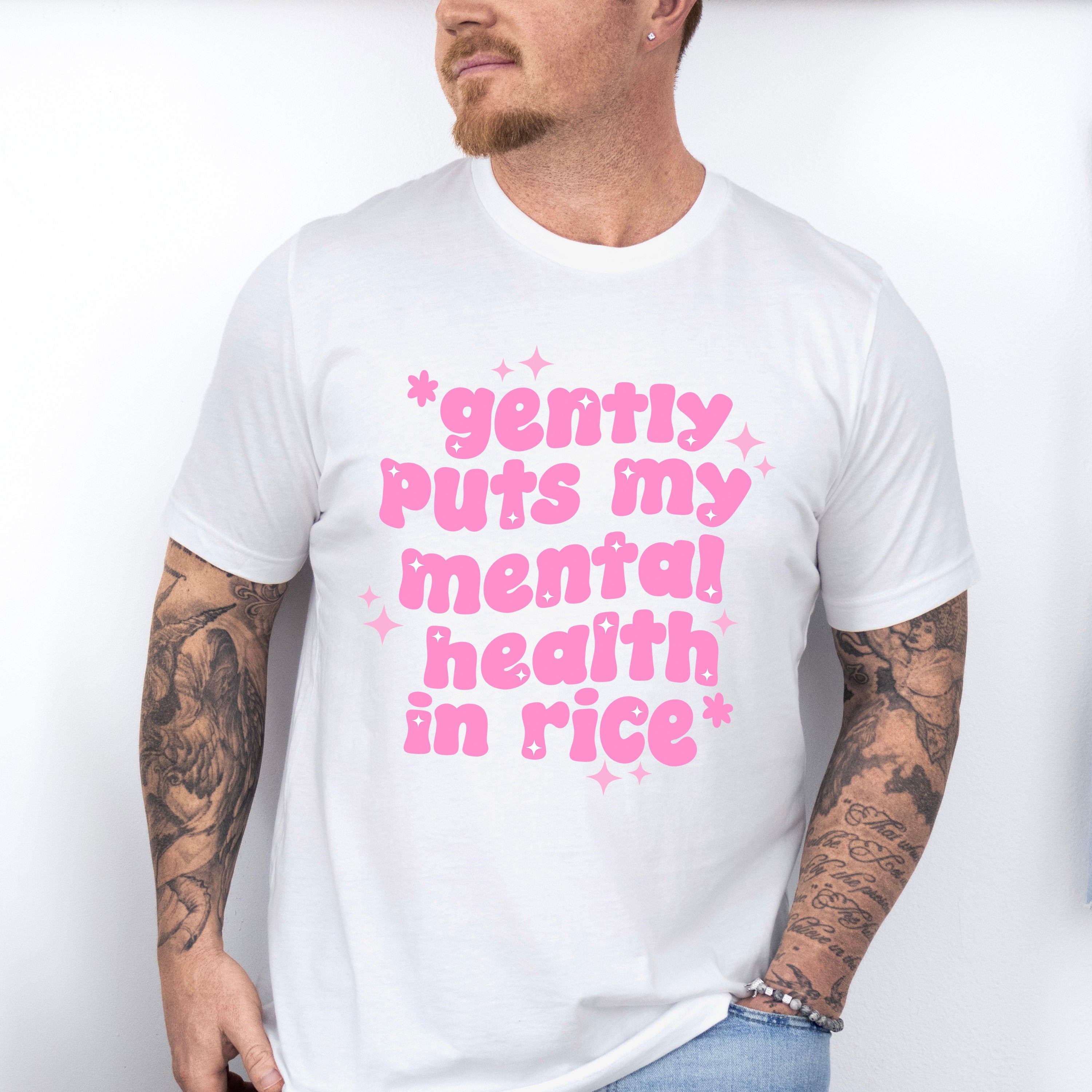 Gently Puts My Mental Health In Rice - Mental Health Unisex Crewneck T-Shirt Sweatshirt Hoodie