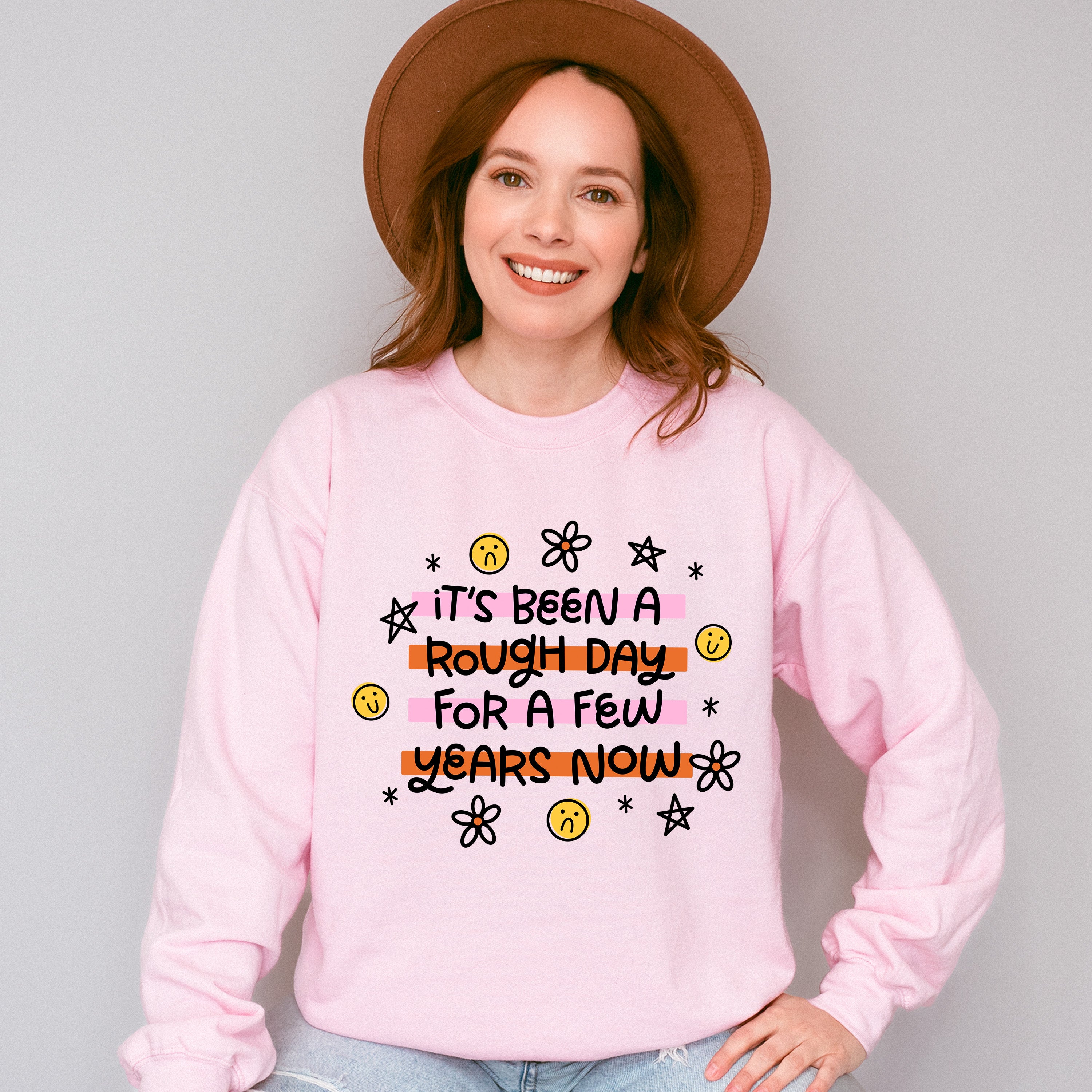 It's Been A Rough Day For A Few Years Now - Mental Health Unisex Crewneck T-Shirt Sweatshirt Hoodie