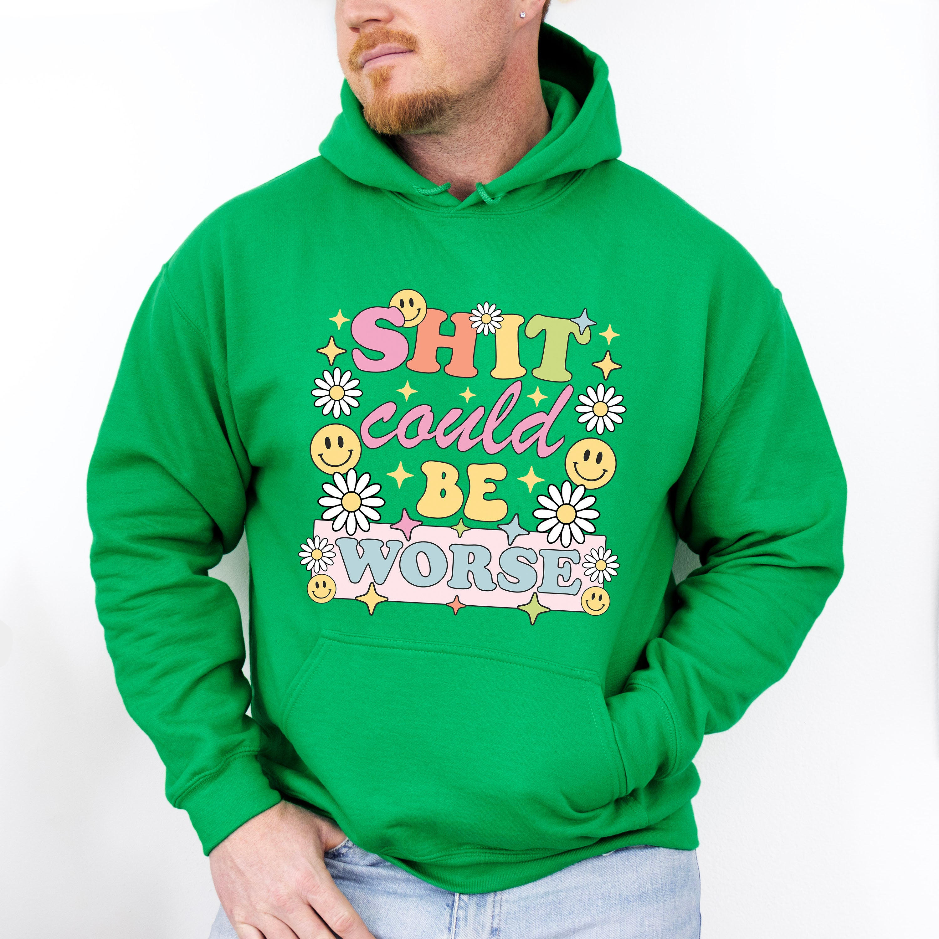 Shit Could Be Worse Flowers And Smileys - Mental Health Unisex Crewneck T-Shirt Sweatshirt Hoodie