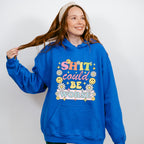 Shit Could Be Worse Flowers And Smileys - Mental Health Unisex Crewneck T-Shirt Sweatshirt Hoodie