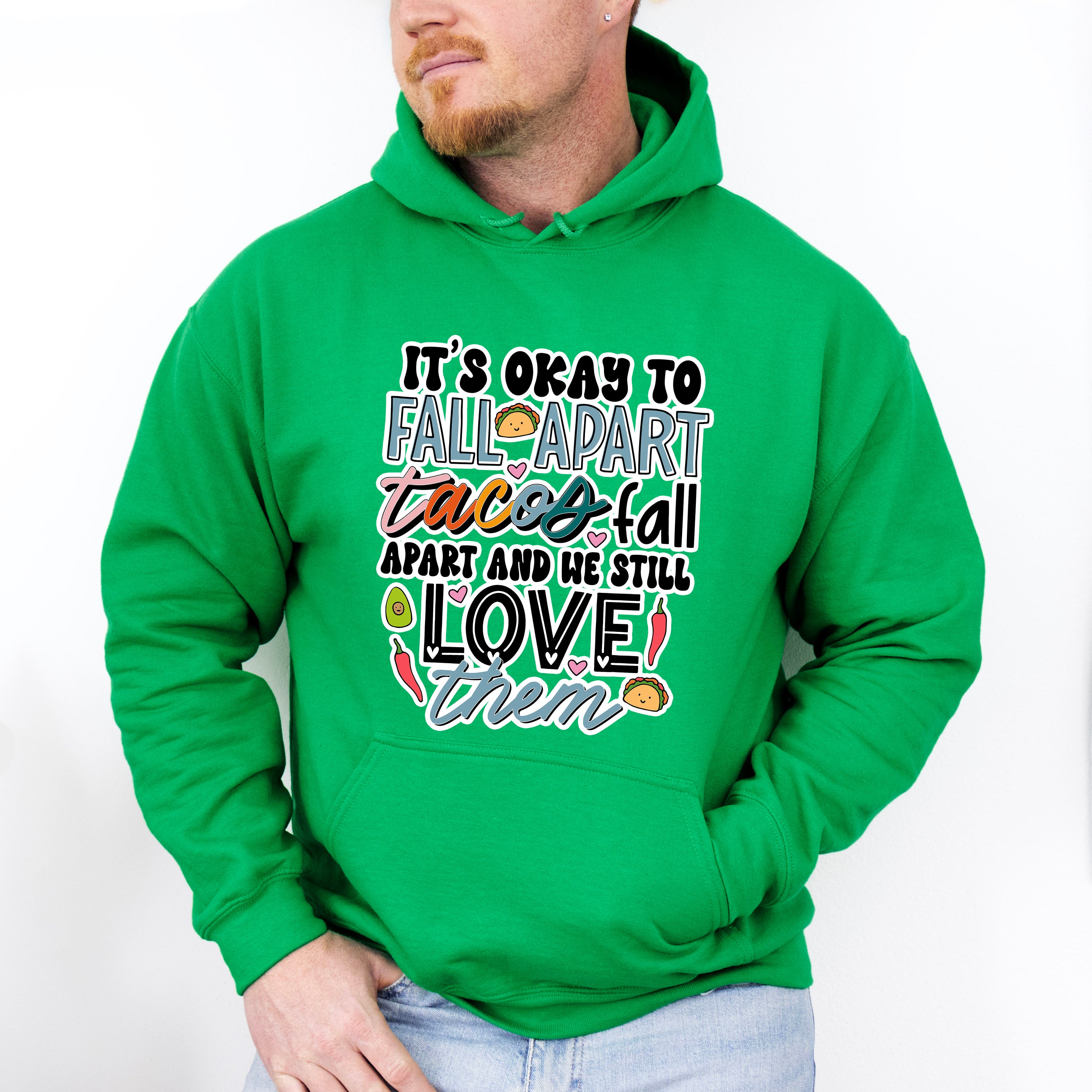 Tacos Fall Apart And We Still Love Them - Mental Health Unisex Crewneck T-Shirt Sweatshirt Hoodie