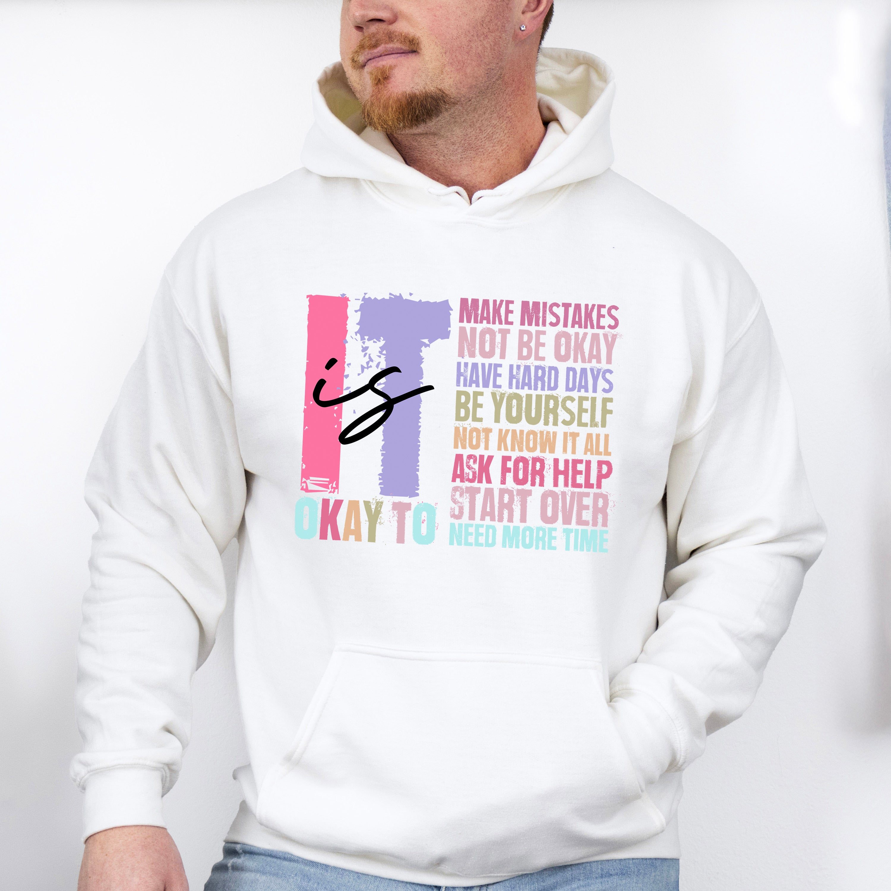 It Is Okay To - Mental Health Unisex Crewneck T-Shirt Sweatshirt Hoodie