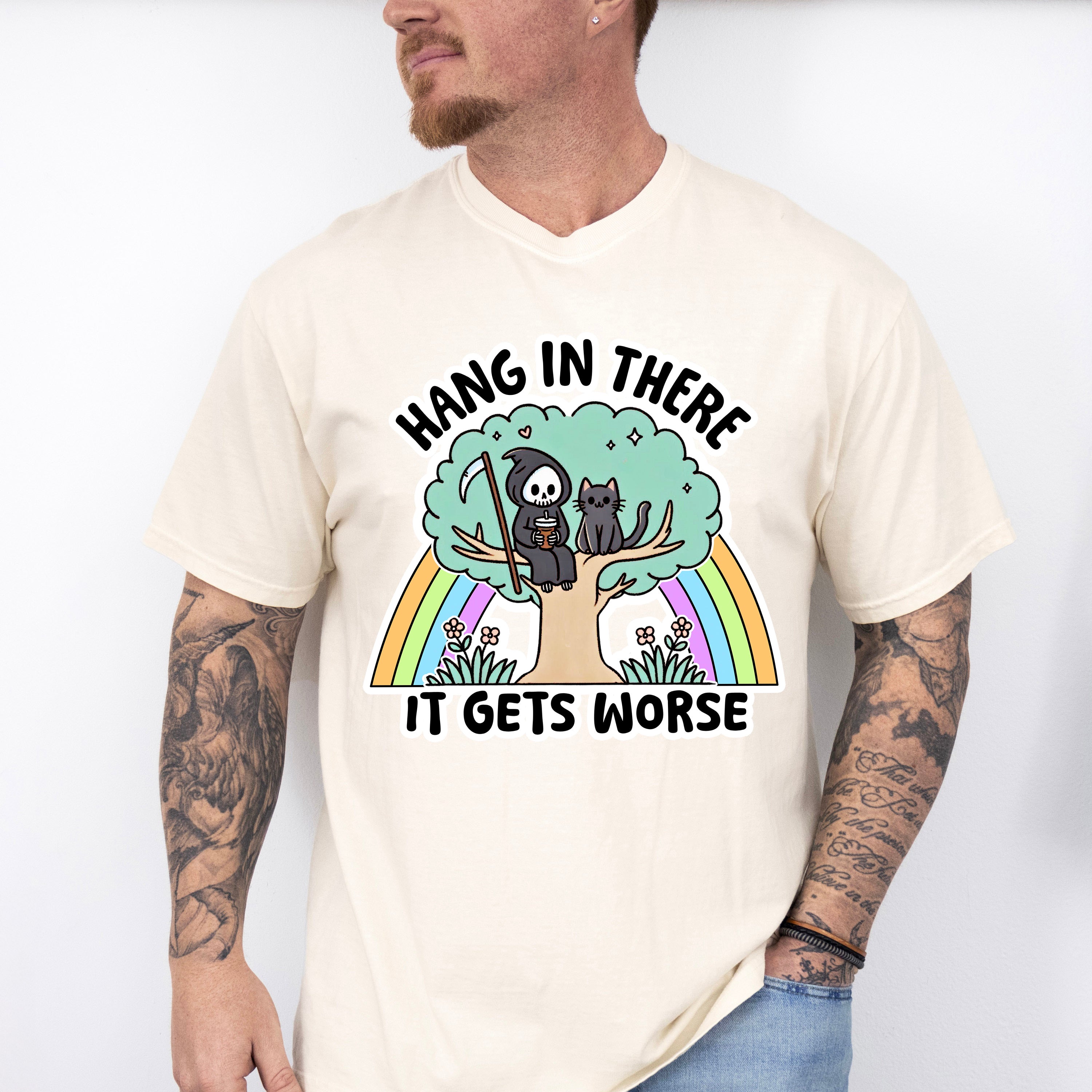 Hang In There It Gets Worse - Funny Unisex Crewneck T-Shirt Sweatshirt Hoodie