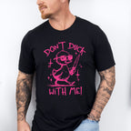 Don't Duck With Me - Funny Unisex Crewneck T-Shirt Sweatshirt Hoodie