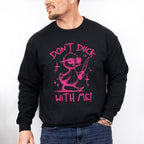 Don't Duck With Me - Funny Unisex Crewneck T-Shirt Sweatshirt Hoodie