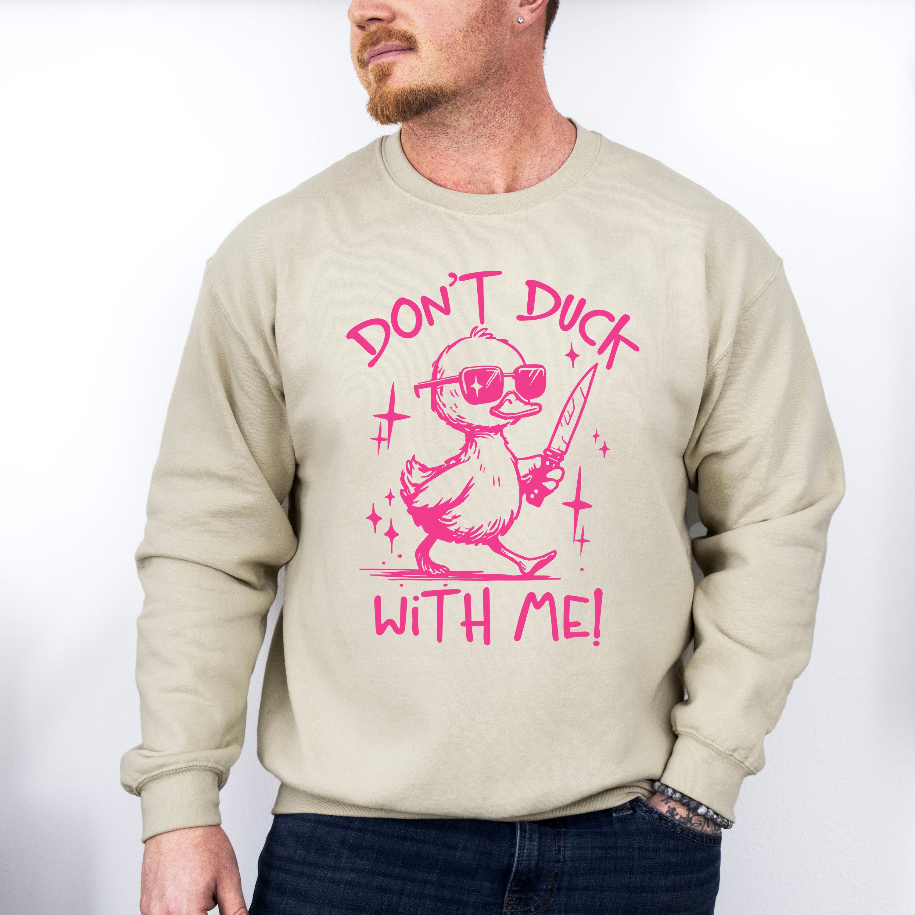 Don't Duck With Me - Funny Unisex Crewneck T-Shirt Sweatshirt Hoodie