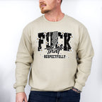Fuck That Respectfully Flowers - Funny Unisex Crewneck T-Shirt Sweatshirt Hoodie
