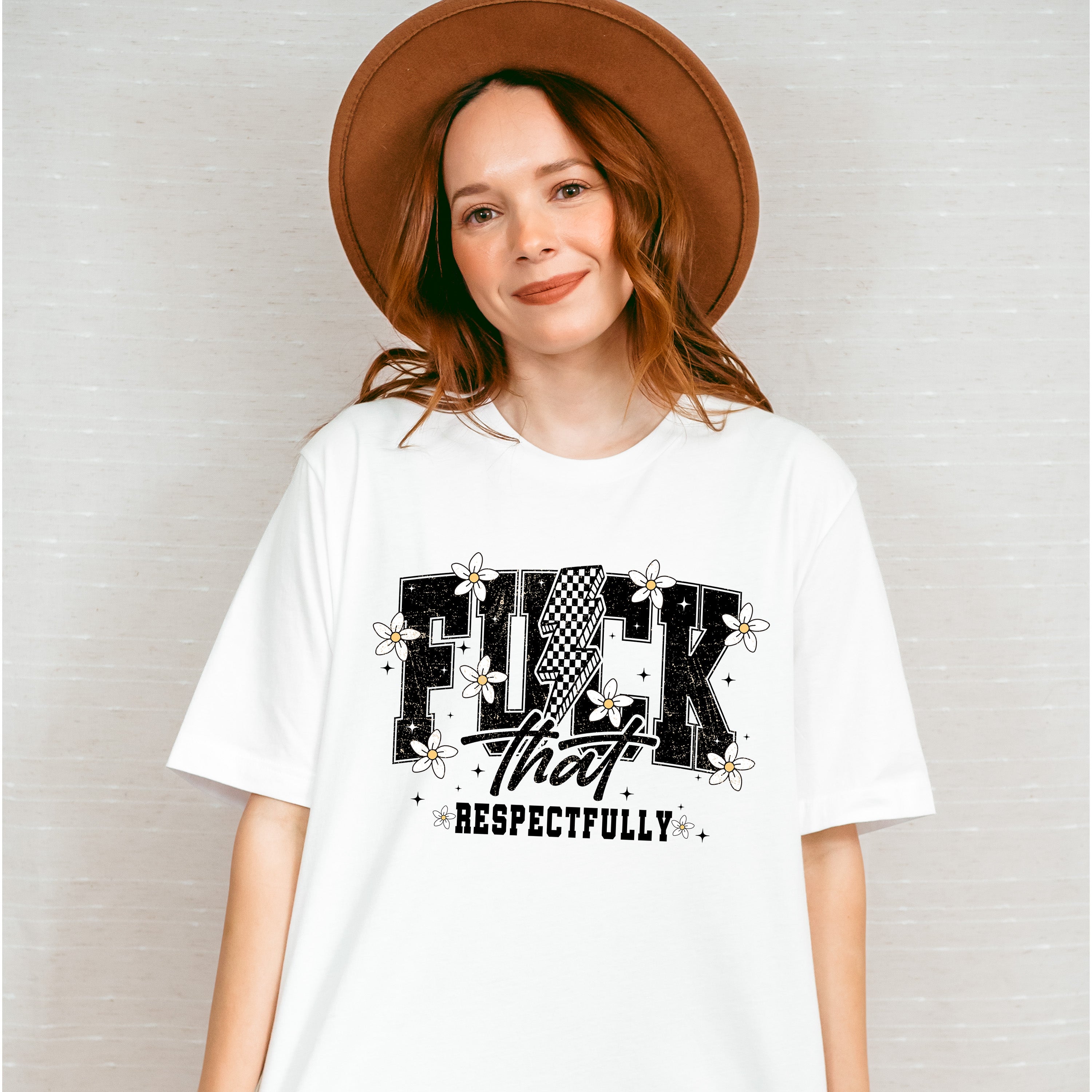 Fuck That Respectfully Flowers - Funny Unisex Crewneck T-Shirt Sweatshirt Hoodie