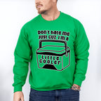 Don't Hate Me Just Cuz' I'm A Little Cooler - Funny Unisex Crewneck T-Shirt Sweatshirt Hoodie