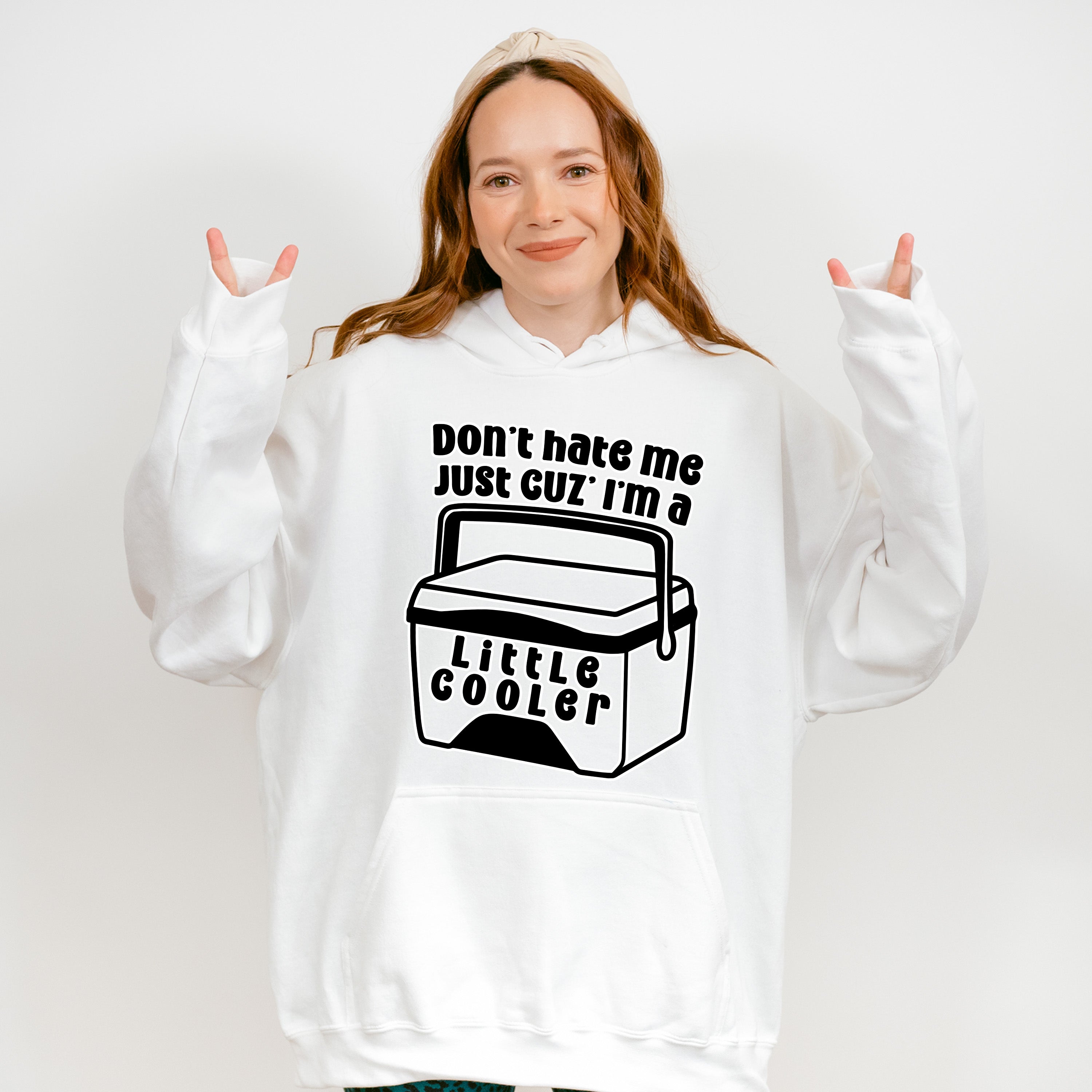 Don't Hate Me Just Cuz' I'm A Little Cooler - Funny Unisex Crewneck T-Shirt Sweatshirt Hoodie