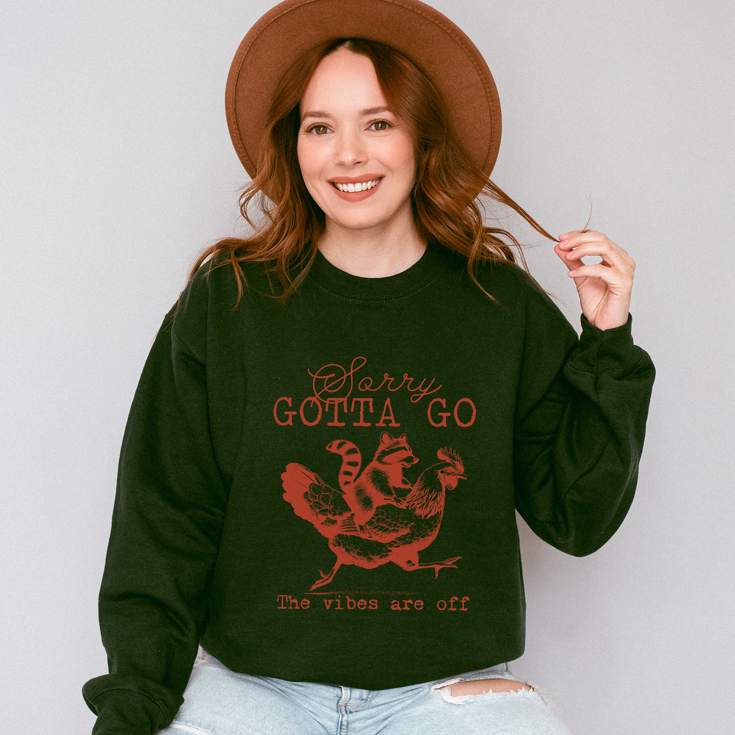Sorry Gotta Go The Vibes Are Off - Funny Unisex Crewneck T-Shirt Sweatshirt Hoodie