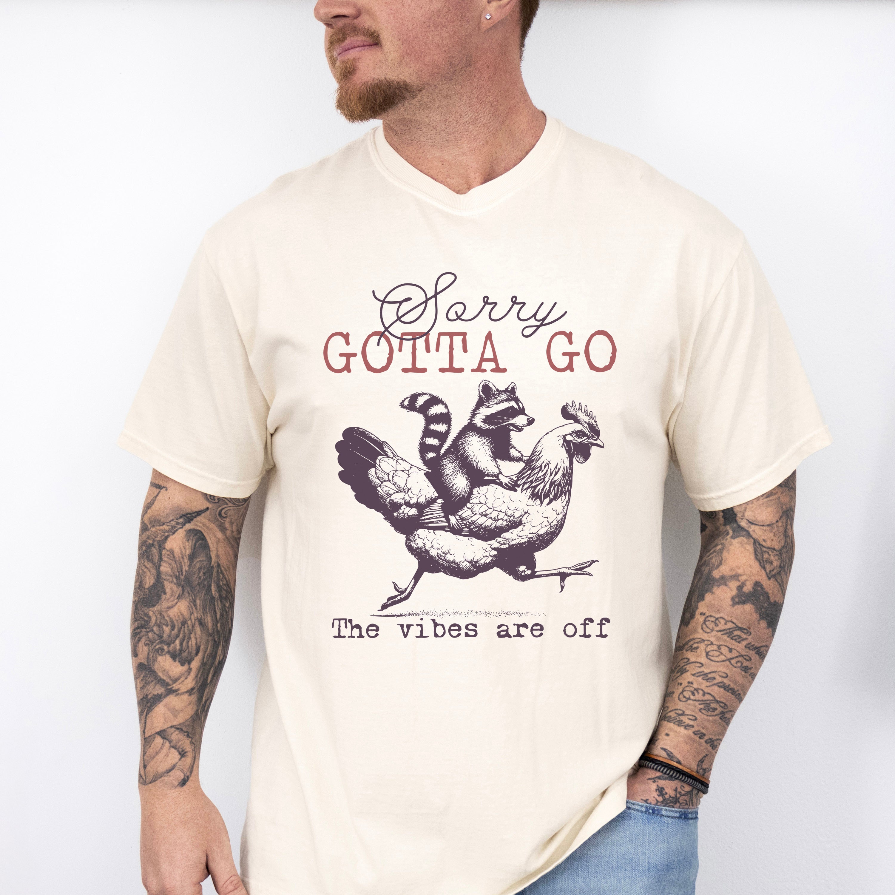 Sorry Gotta Go The Vibes Are Off - Funny Unisex Crewneck T-Shirt Sweatshirt Hoodie