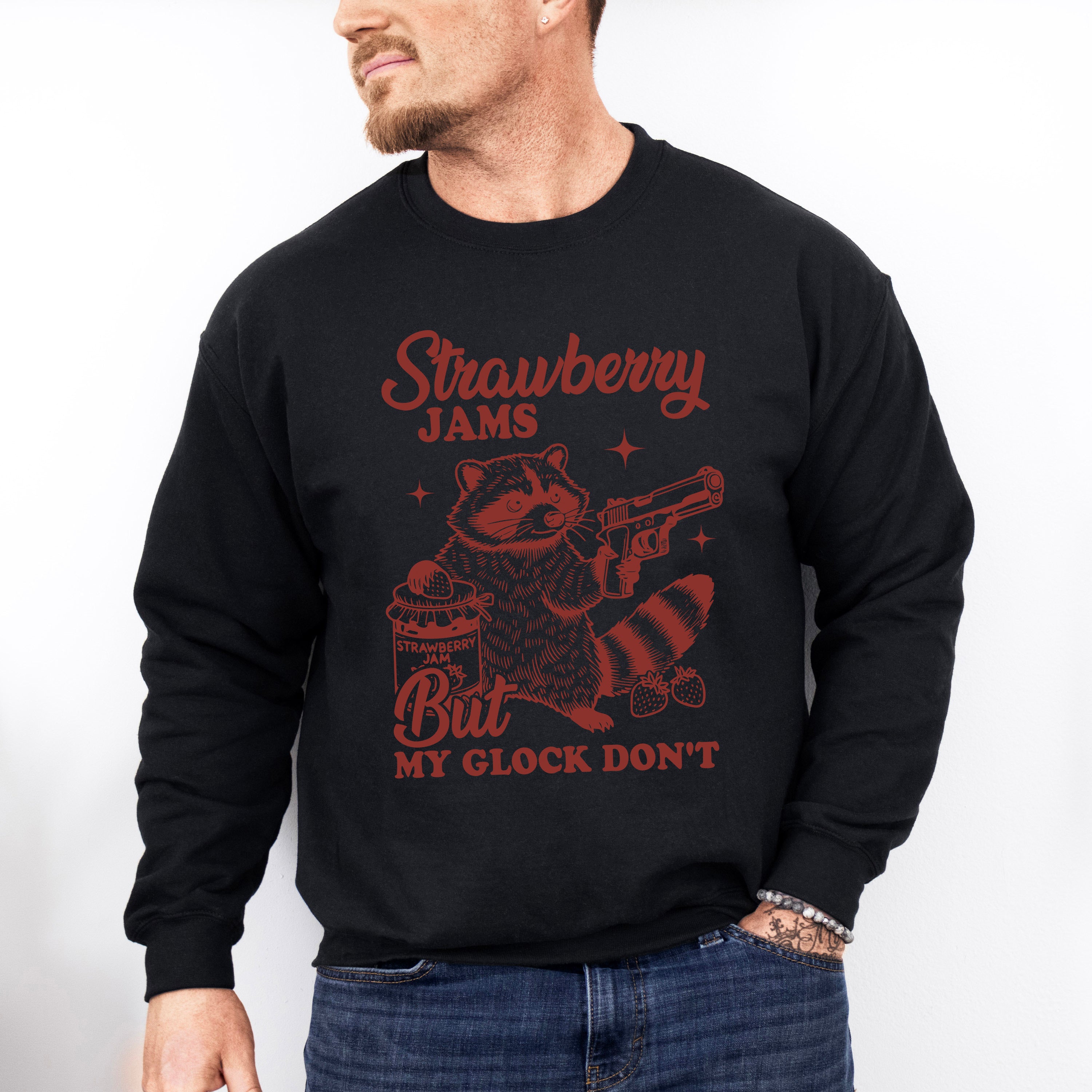 Strawberry Jams But My Glock Don't - Funny Unisex Crewneck T-Shirt Sweatshirt Hoodie