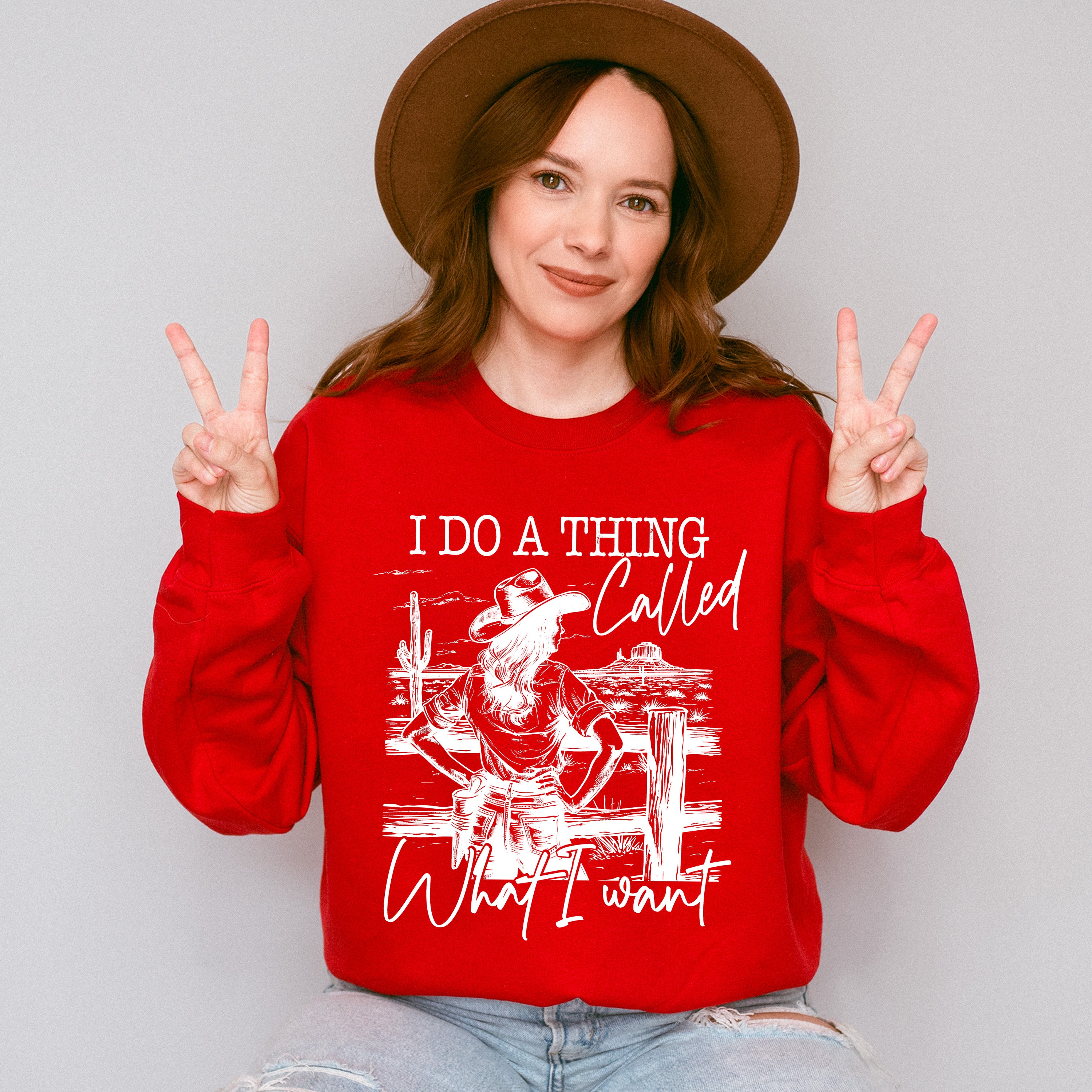 I Do A Thing Called What I Want - Cowgirl Unisex Crewneck T-Shirt Sweatshirt Hoodie