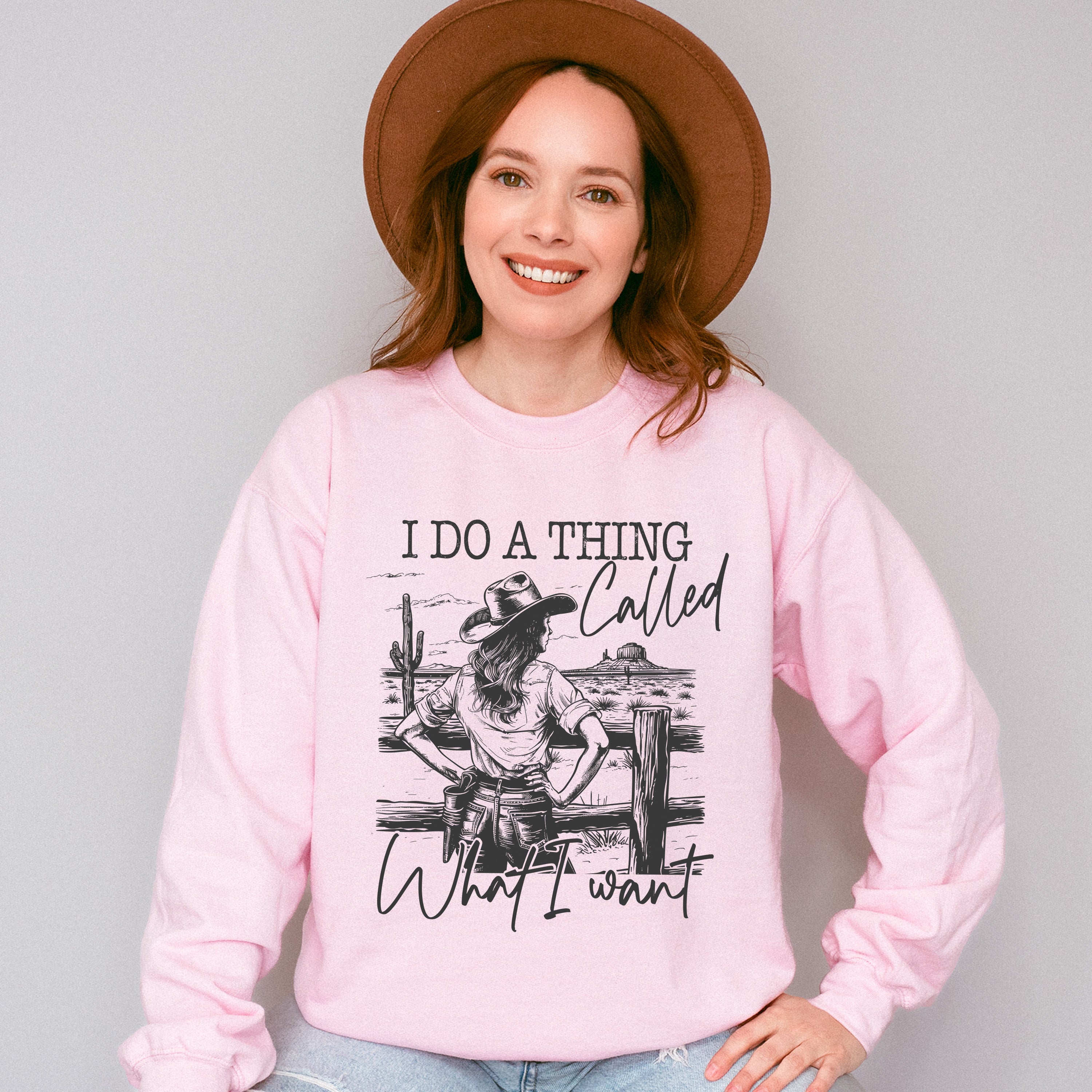 I Do A Thing Called What I Want - Cowgirl Unisex Crewneck T-Shirt Sweatshirt Hoodie