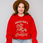 Shoulda Been A Cowgirl Riding Design - Cowgirl Unisex Crewneck T-Shirt Sweatshirt Hoodie