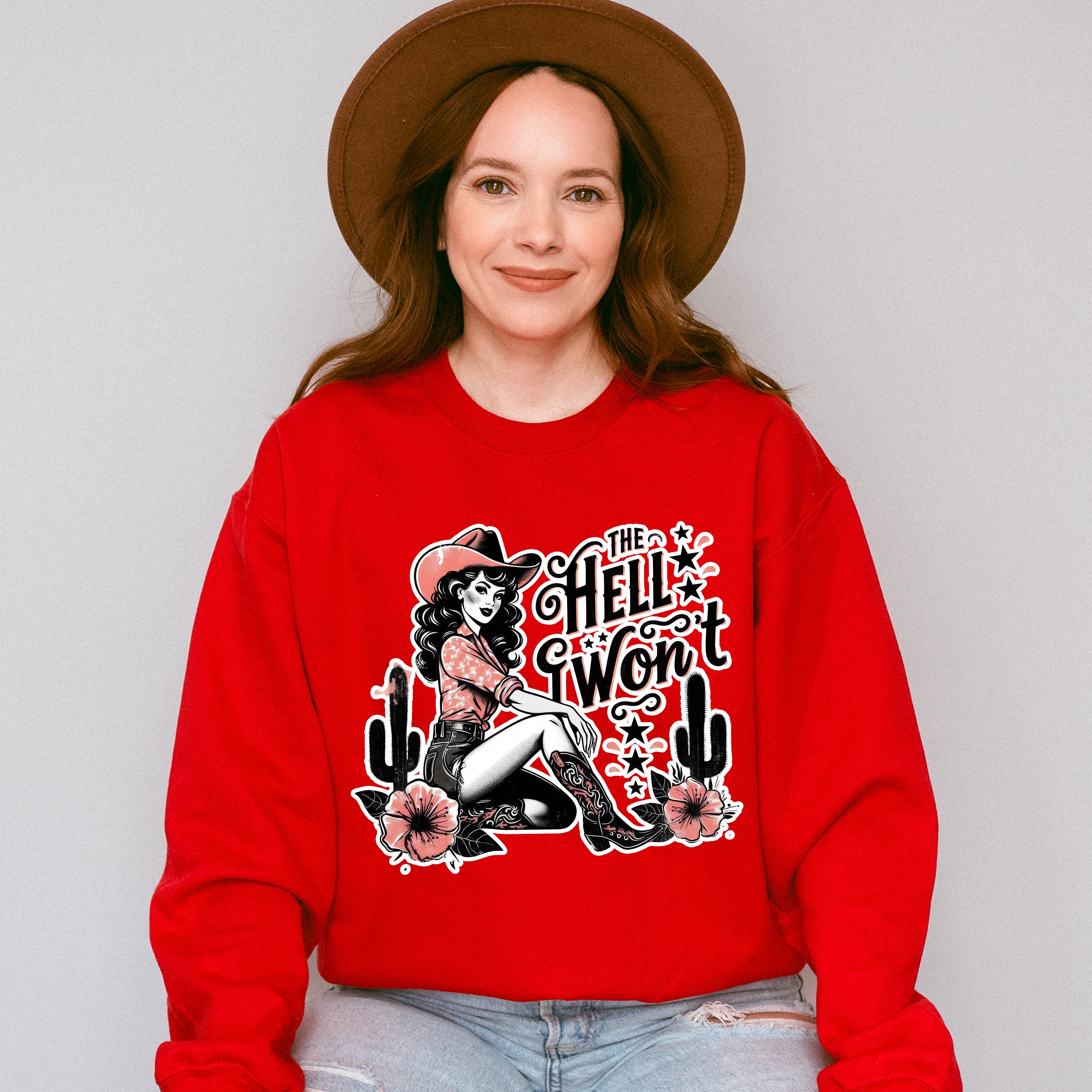 The Hell I Won't Flowers - Cowgirl Unisex Crewneck T-Shirt Sweatshirt Hoodie