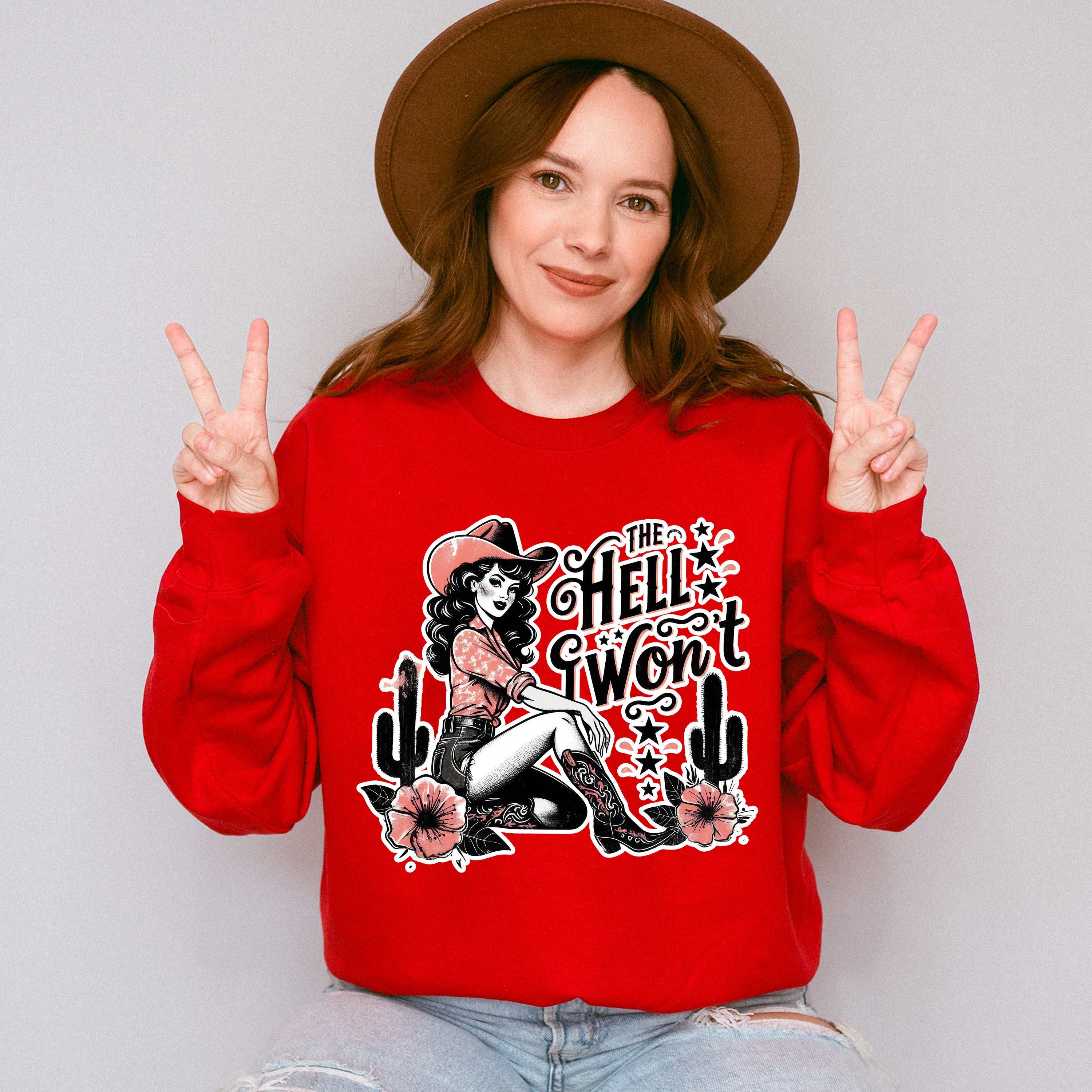The Hell I Won't Flowers - Cowgirl Unisex Crewneck T-Shirt Sweatshirt Hoodie