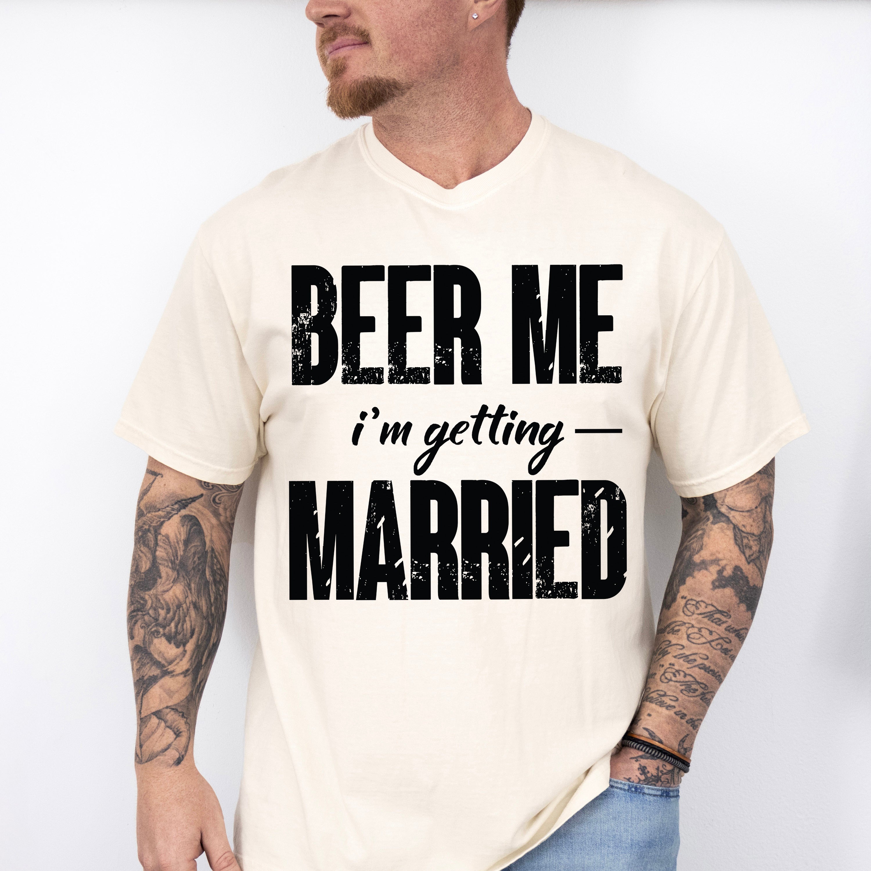 Beer Me I'm Getting Married B&amp;W Design - Bachelor Unisex Crewneck T-Shirt Sweatshirt Hoodie