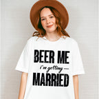 Beer Me I'm Getting Married B&W Design - Bachelor Unisex Crewneck T-Shirt Sweatshirt Hoodie