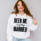Beer Me I'm Getting Married B&W Design - Bachelor Unisex Crewneck T-Shirt Sweatshirt Hoodie
