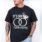 It's Our Anniversary B&W Design - Anniversary Unisex Crewneck T-Shirt Sweatshirt Hoodie