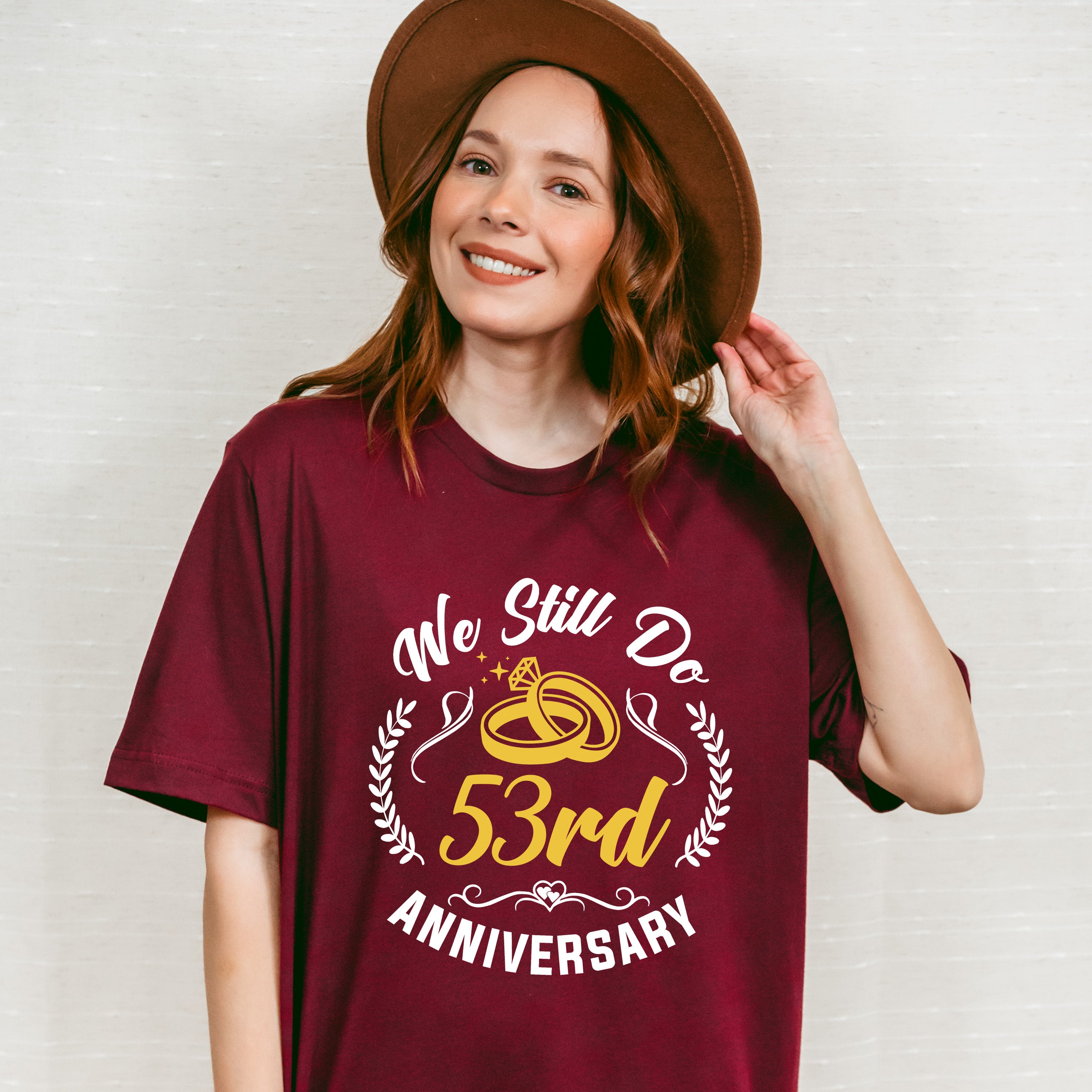 We Still Do 53rd Anniversary - Anniversary Unisex Crewneck T-Shirt Sweatshirt Hoodie