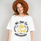 We Still Do 53rd Anniversary - Anniversary Unisex Crewneck T-Shirt Sweatshirt Hoodie
