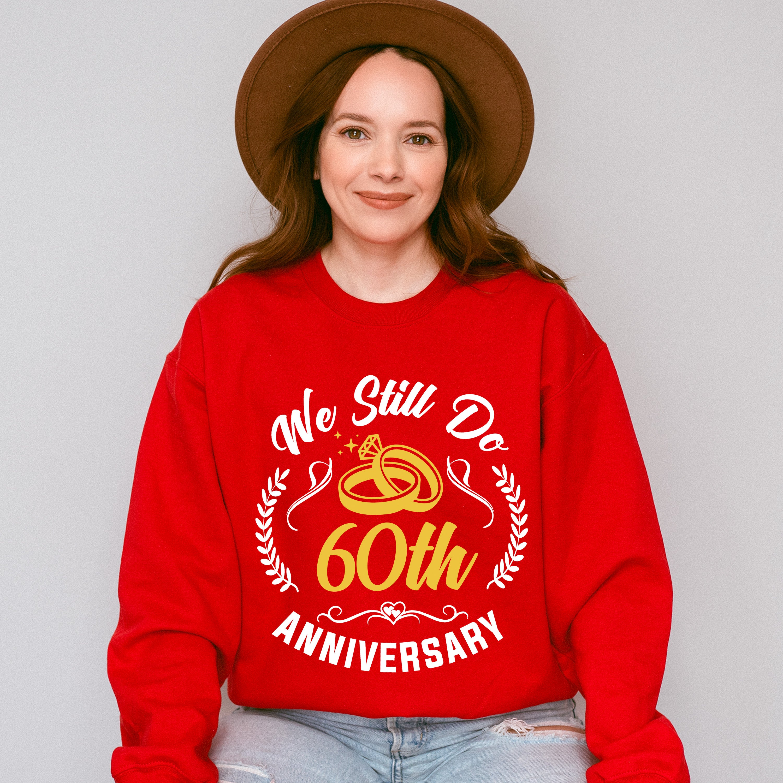 We Still Do 60th Anniversary - Anniversary Unisex Crewneck T-Shirt Sweatshirt Hoodie
