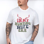 In My Hunting Wife Era Reindeer Design - Hunting Theme Unisex Crewneck T-Shirt Sweatshirt Hoodie