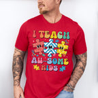 I Teach Au-Some Kids - Autism Awareness Unisex Crewneck T-Shirt Sweatshirt Hoodie