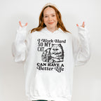 I Work Hard So My Cat Can Have A Better Life - Cat Unisex Crewneck T-Shirt Sweatshirt Hoodie