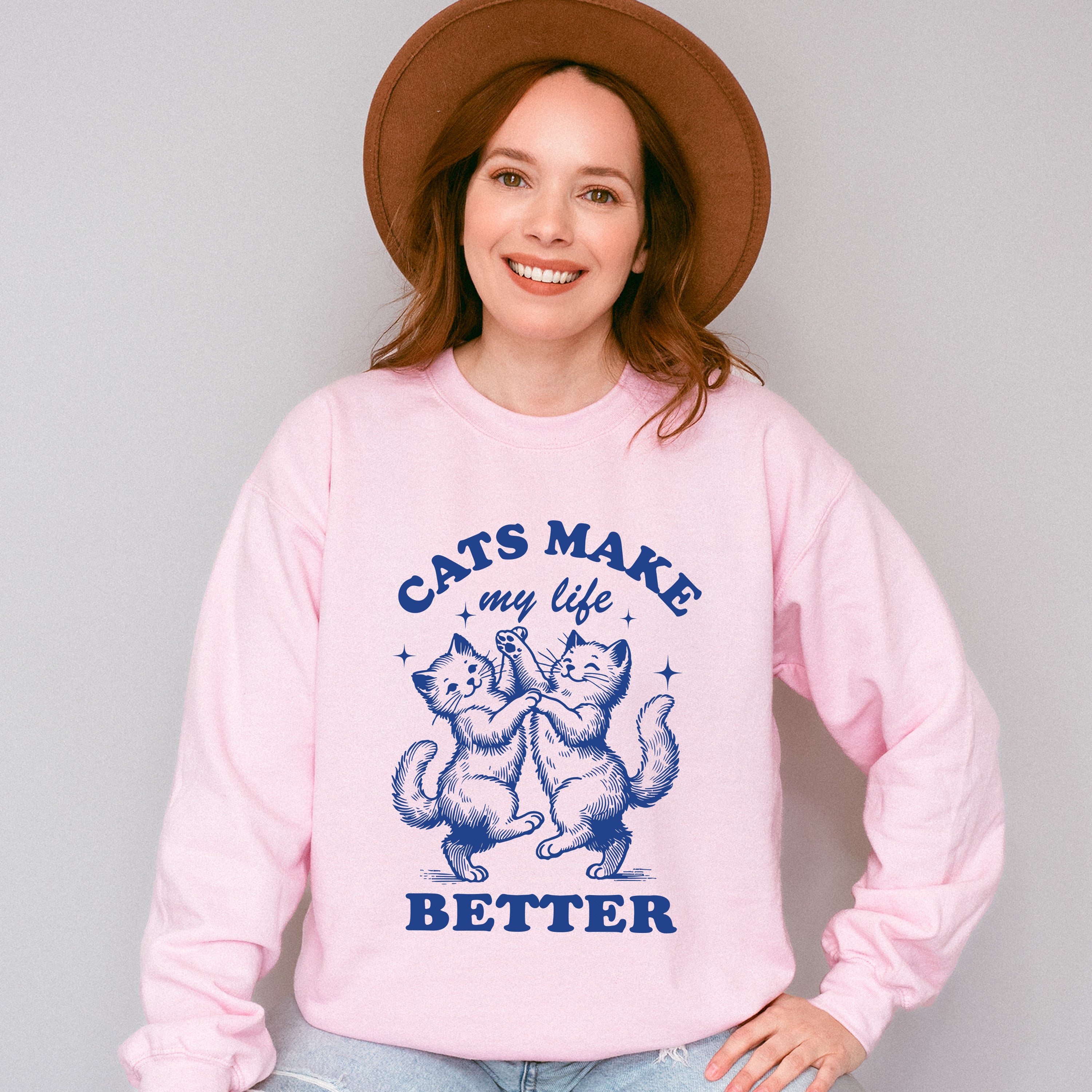 Cats Make My Life Better - Cat Unisex Crewneck T-Shirt Sweatshirt Hoodie