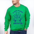 Cats Make My Life Better - Cat Unisex Crewneck T-Shirt Sweatshirt Hoodie