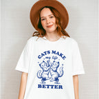 Cats Make My Life Better - Cat Unisex Crewneck T-Shirt Sweatshirt Hoodie