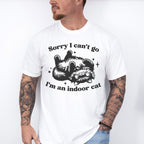 Sorry I Can't Go I'm An Indoor Cat - Cat Unisex Crewneck T-Shirt Sweatshirt Hoodie