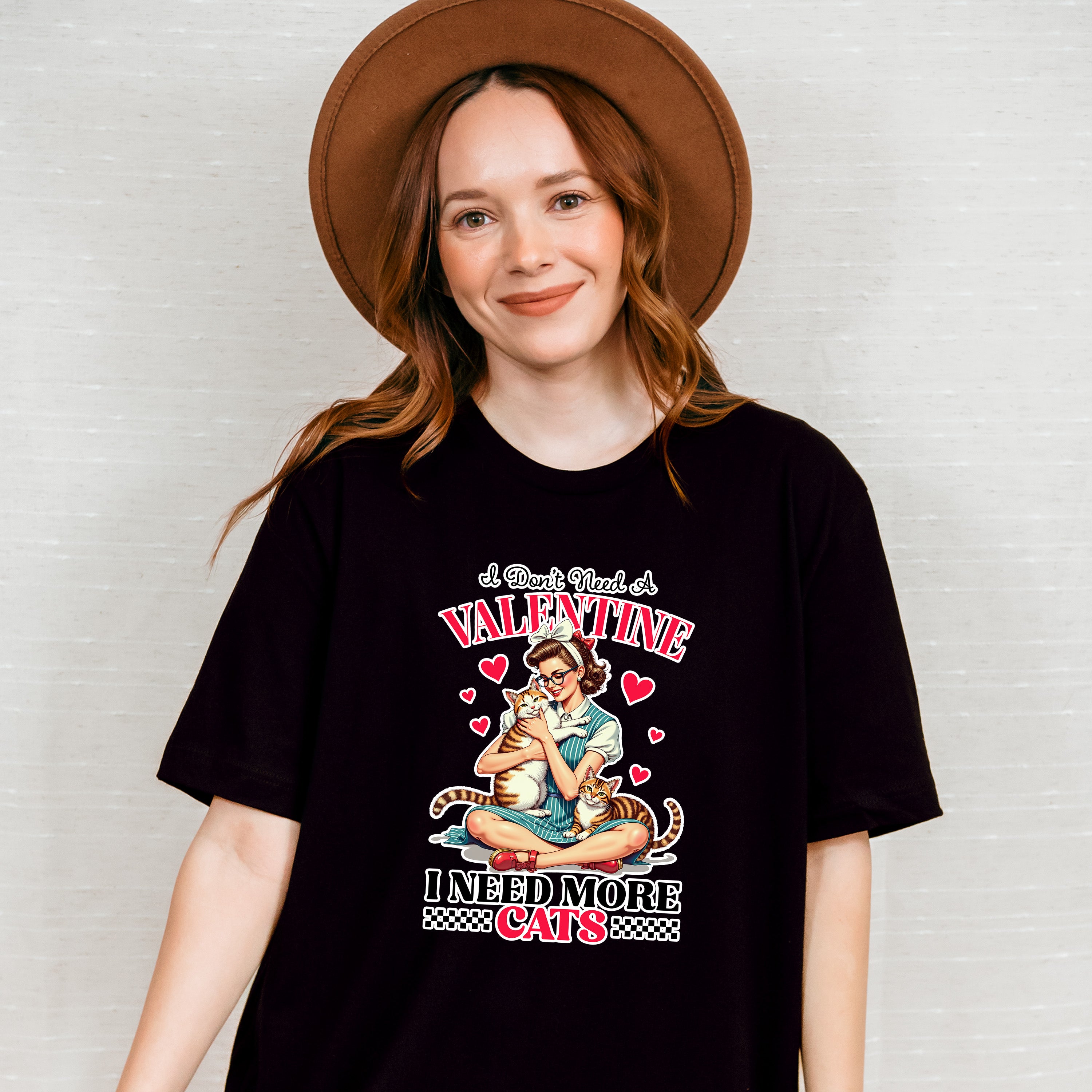 I Don&#39;t Need A Valentine I Need More Cats - Cat Unisex Crewneck T-Shirt Sweatshirt Hoodie