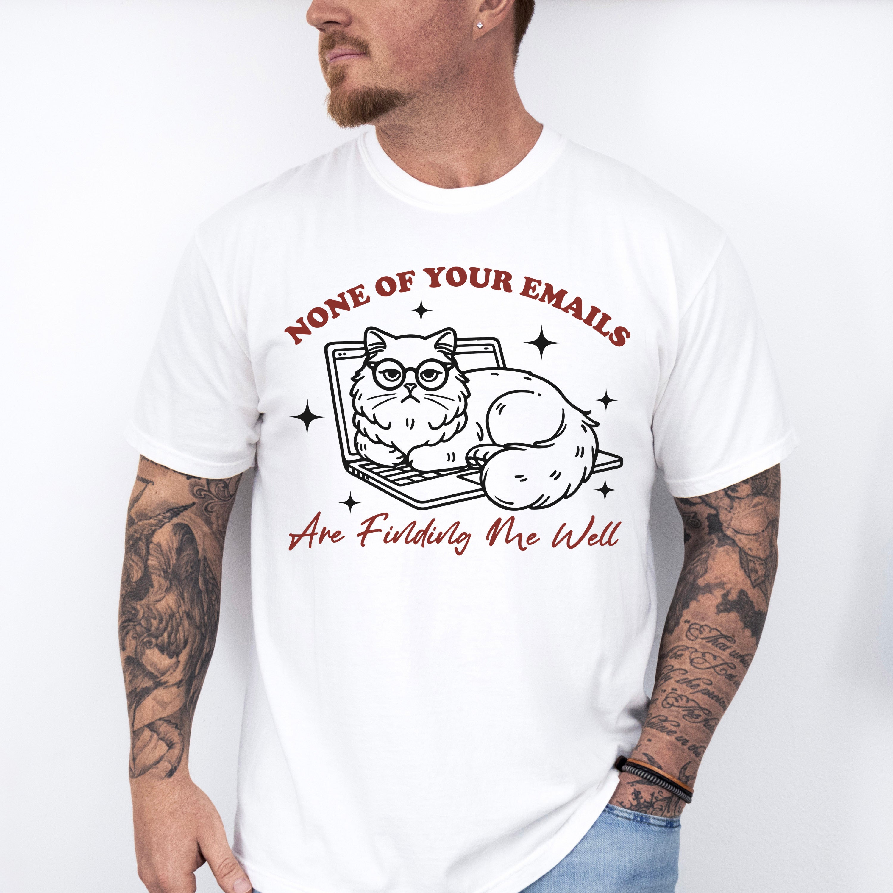 None Of Your Emails Are Finding Me Well - Cat Unisex Crewneck T-Shirt Sweatshirt Hoodie