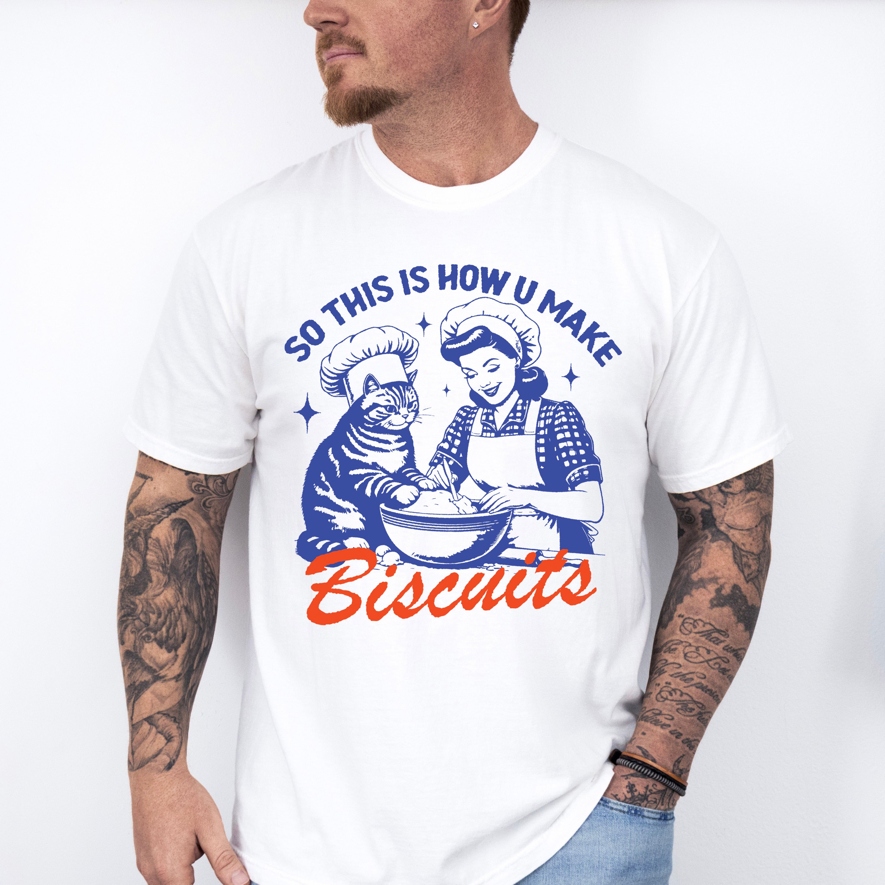 So This Is How U Make Biscuits - Cat Unisex Crewneck T-Shirt Sweatshirt Hoodie