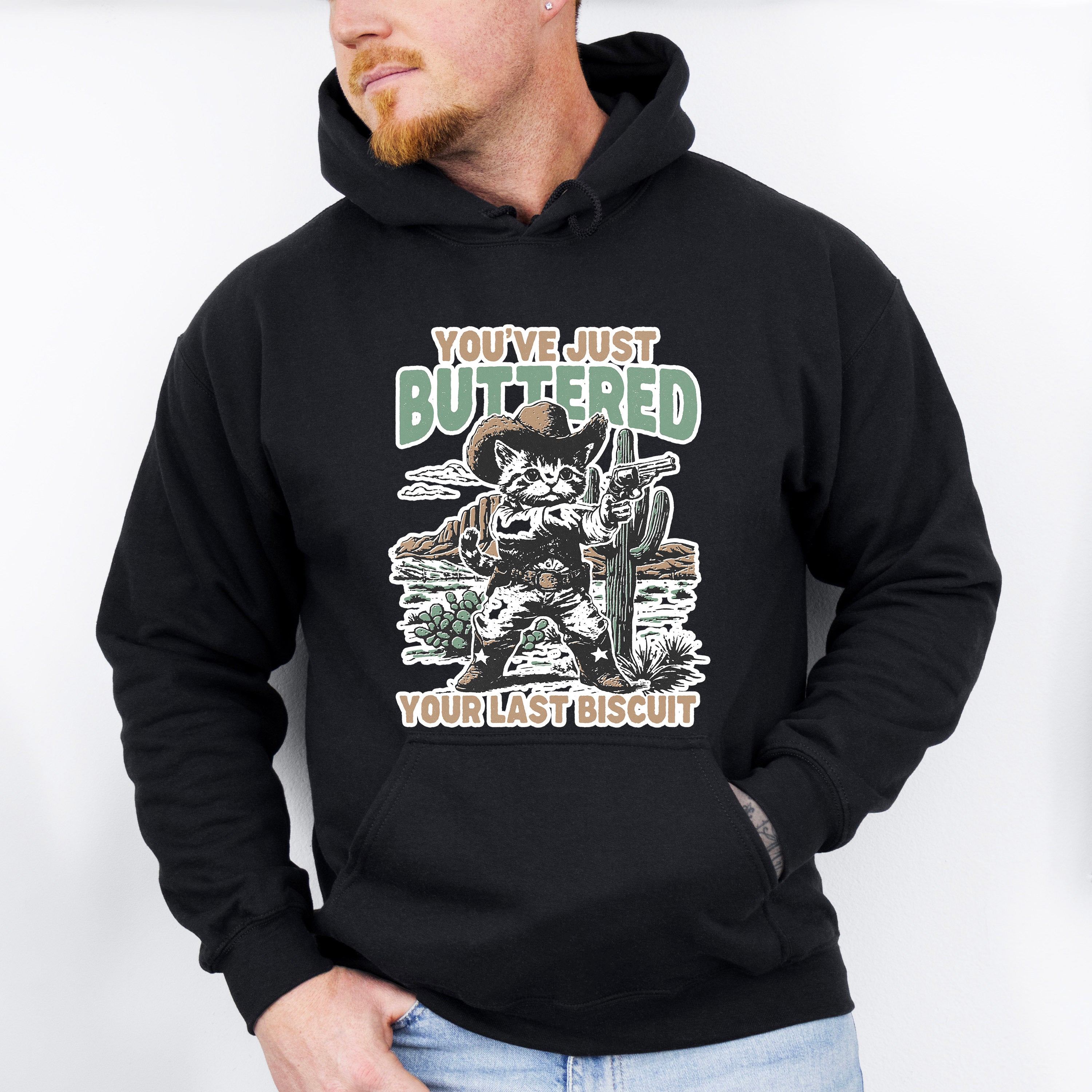 You've Just Buttered Your Last Biscuit - Cat Unisex Crewneck T-Shirt Sweatshirt Hoodie