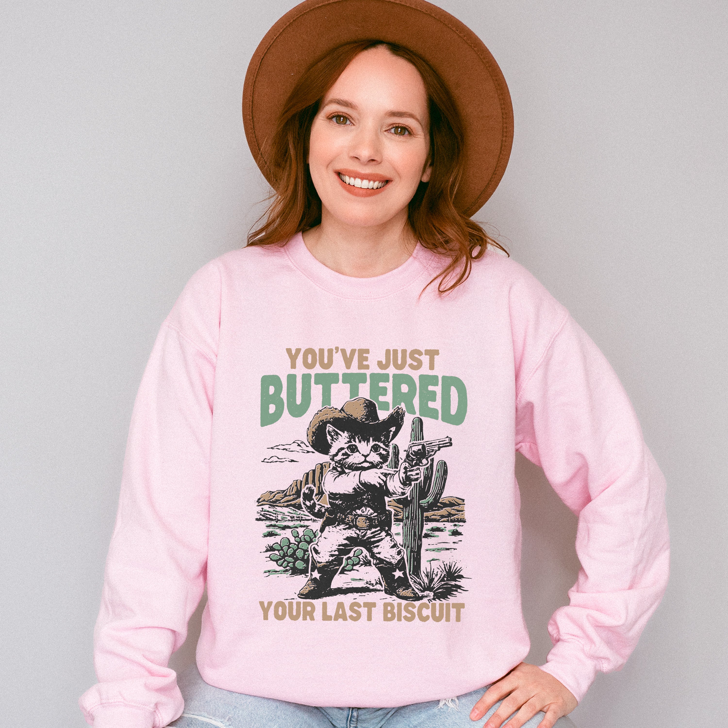 You've Just Buttered Your Last Biscuit - Cat Unisex Crewneck T-Shirt Sweatshirt Hoodie