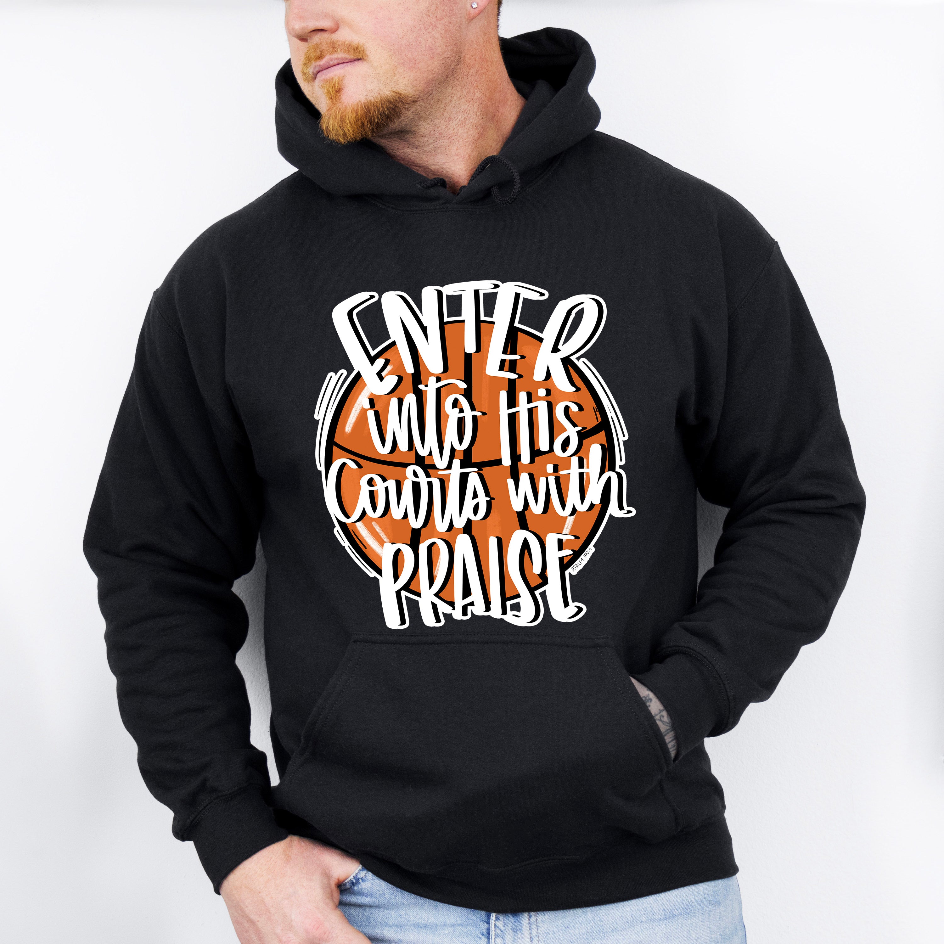 Enter Into His Courts With Praise - Basketball Unisex Crewneck T-Shirt Sweatshirt Hoodie
