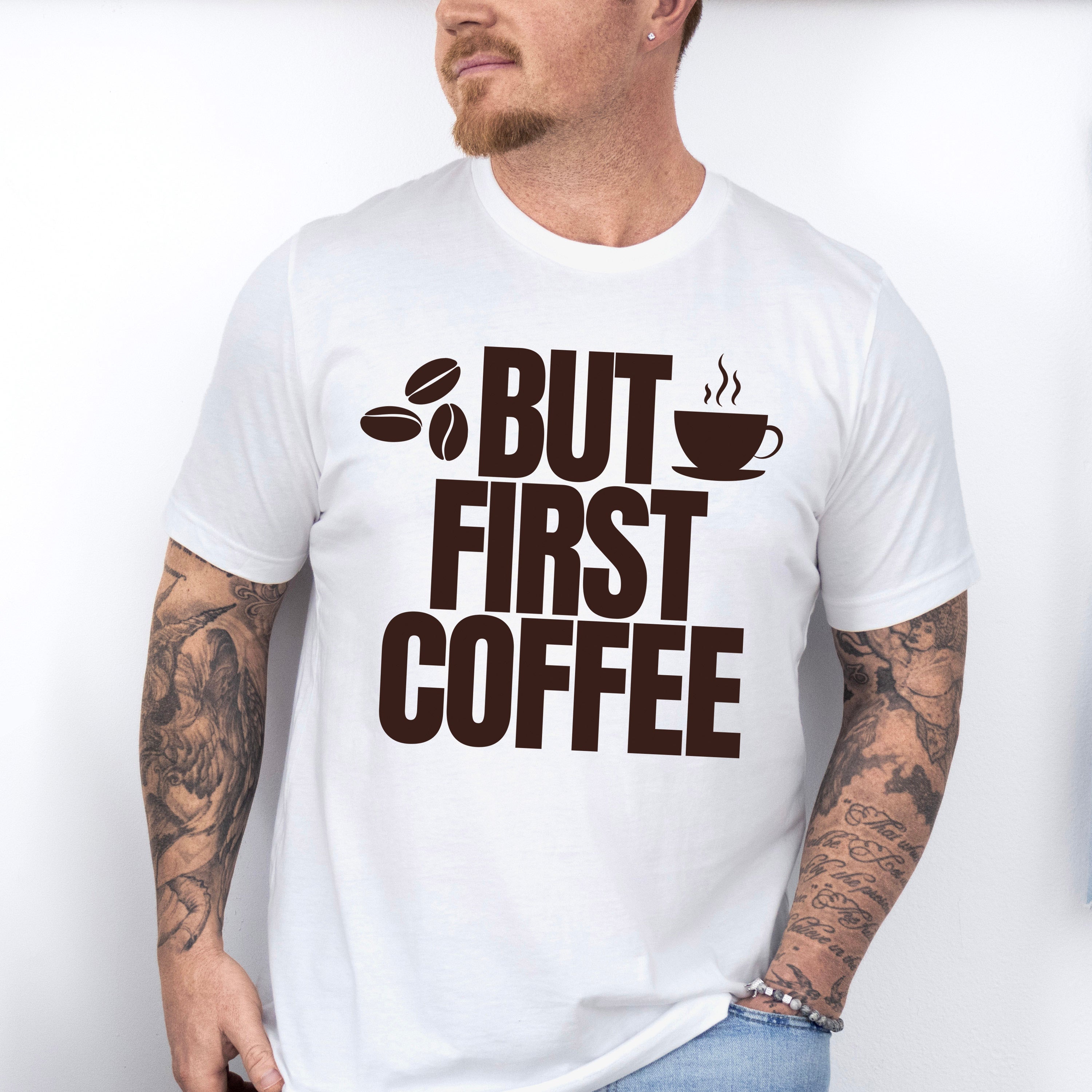 But First Coffee - Coffee Unisex Crewneck T-Shirt Sweatshirt Hoodie