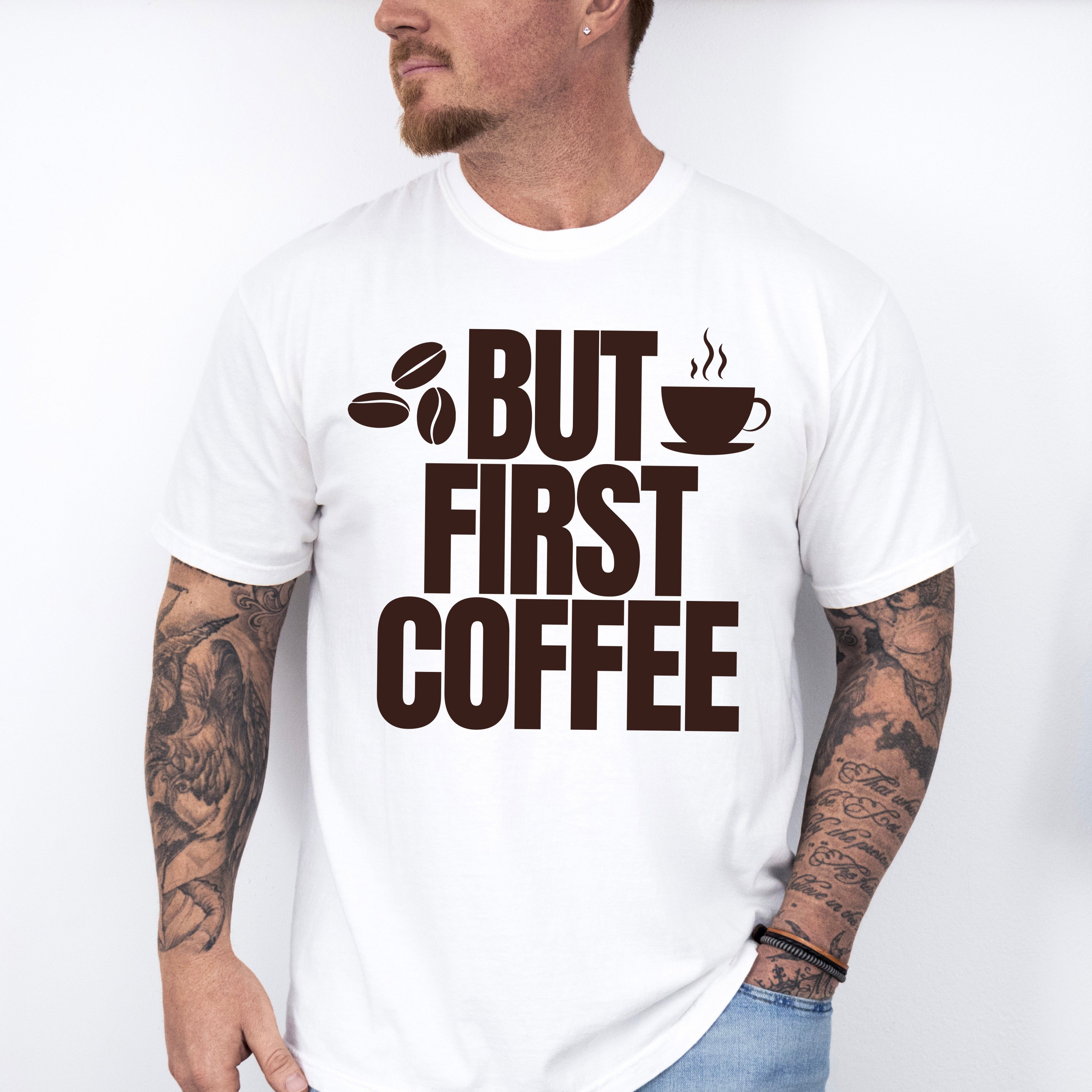 But First Coffee - Coffee Unisex Crewneck T-Shirt Sweatshirt Hoodie