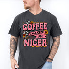Coffee Makes Me Nicer Sunflowers - Coffee Unisex Crewneck T-Shirt Sweatshirt Hoodie