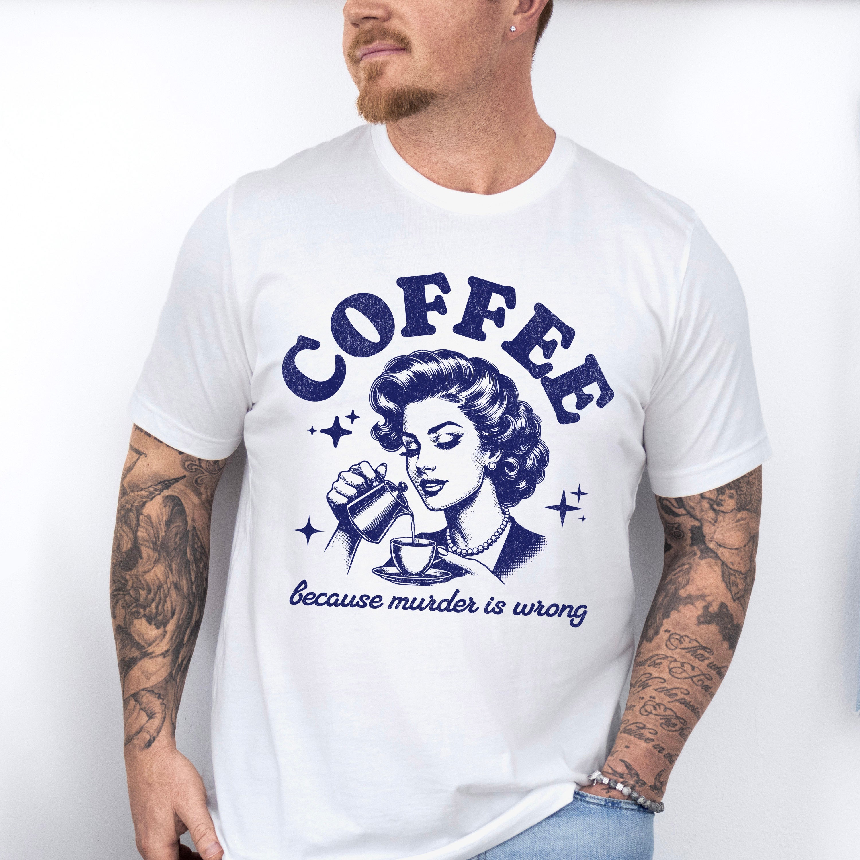 Coffee Because Murder Is Wrong - Coffee Unisex Crewneck T-Shirt Sweatshirt Hoodie