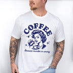 Coffee Because Murder Is Wrong - Coffee Unisex Crewneck T-Shirt Sweatshirt Hoodie